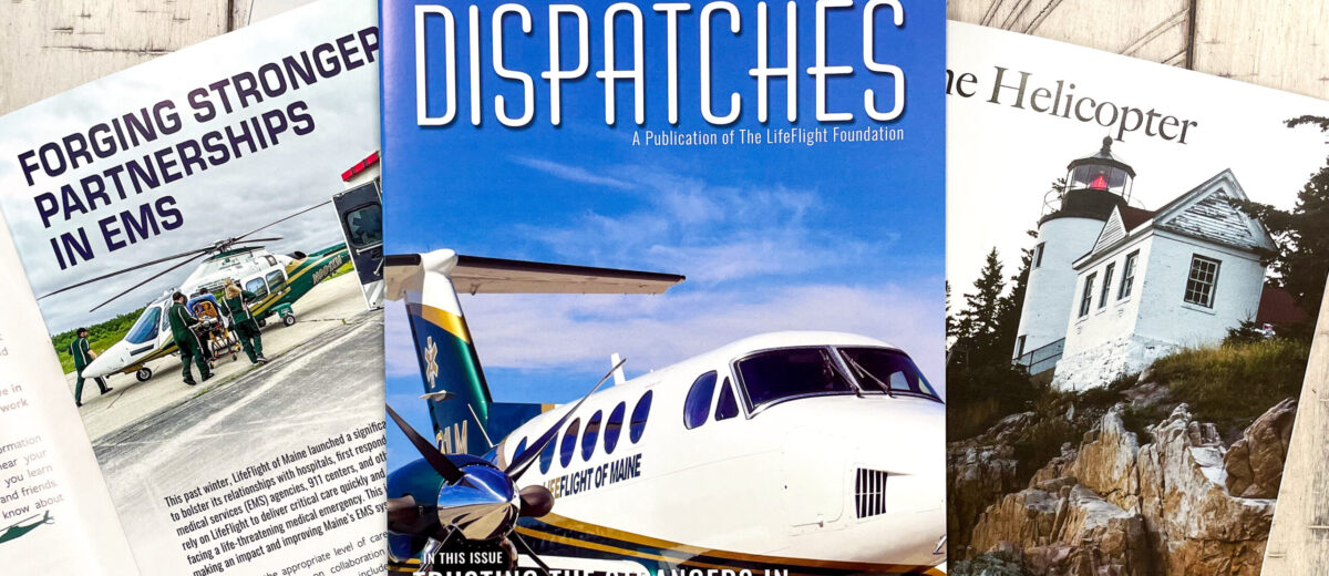 Dispatches is a publication of The LifeFlight Foundation.